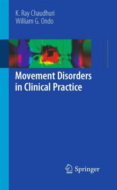 William Ondo, K Ray Chaudhuri - Movement Disorders in Clinical Practice, E-bok
