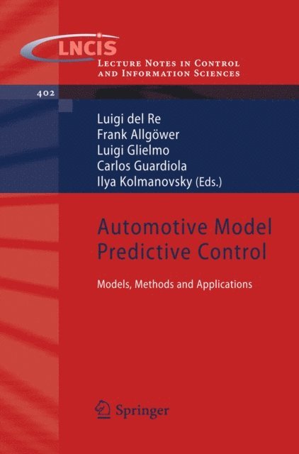 Ilya Kolmanovsky, Carlos Guardiola, Luigi Glielmo, Frank Allgower, Luigi Del Re - Automotive Model Predictive Control, E-bok