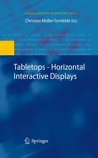Tabletops - Horizontal Interactive Displays av Christian Müller-Tomfelde