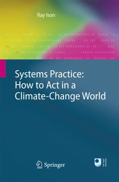 Ray Ison - Systems Practice: How to Act in a Climate Change World, E-bok