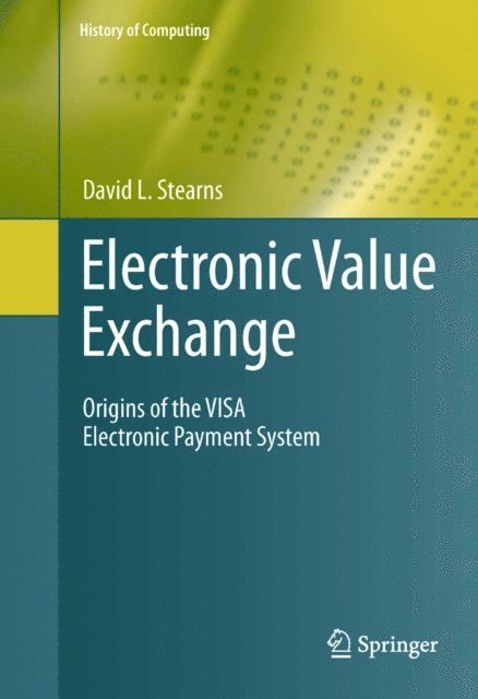 David L. Stearns - Electronic Value Exchange, E-bok