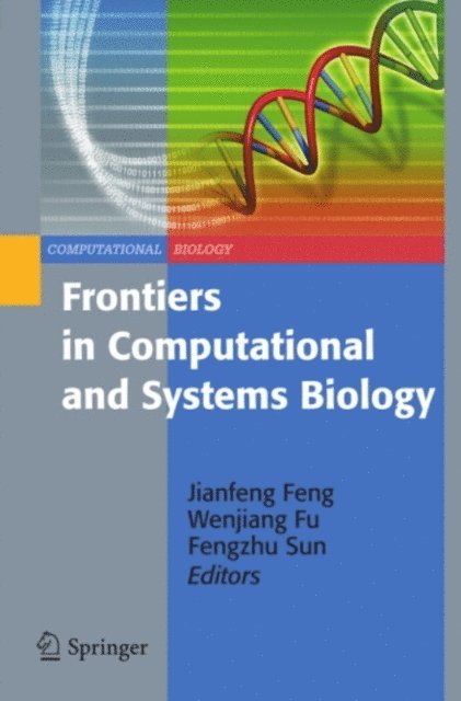 Fengzhu Sun, Wenjiang Fu, Jianfeng Feng - Frontiers in Computational and Systems Biology, E-bok