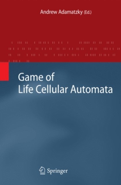 Andrew Adamatzky - Game of Life Cellular Automata, E-bok
