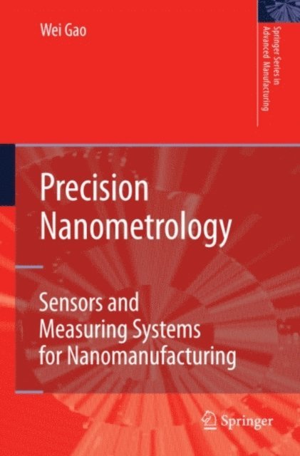 Wei Gao - Precision Nanometrology, E-bok