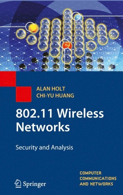 Chi-Yu Huang, Alan Holt - 802.11 Wireless Networks, E-bok