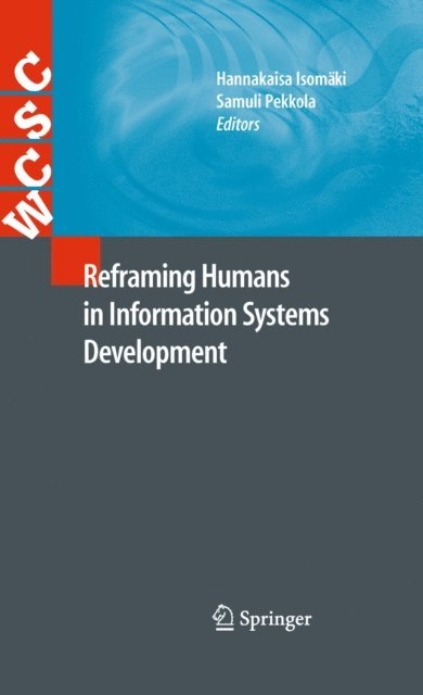 Samuli Pekkola, Hannakaisa Isomaki - Reframing Humans in Information Systems Development, E-bok