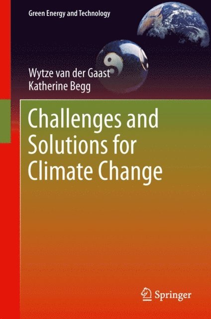 Katherine Begg, Wytze van der Gaast - Challenges and Solutions for Climate Change, E-bok