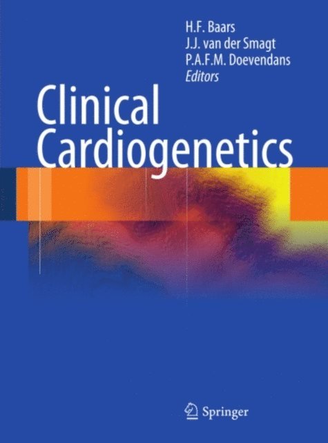 J.J. van der Smagt, P.A.F.M. Doevendans, H.F. Baars - Clinical Cardiogenetics, E-bok