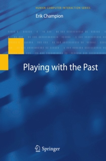 Erik Champion - Playing with the Past, E-bok