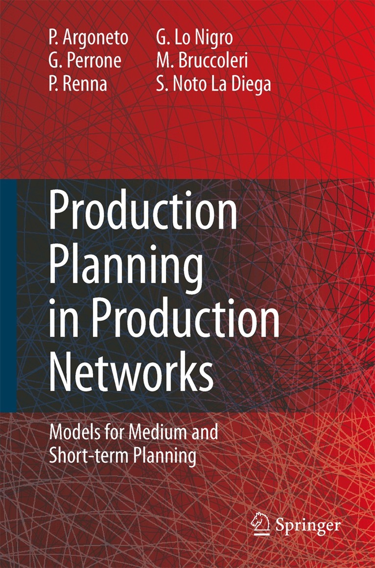 Pierluigi Argoneto, Giovanni Perrone, Paolo Renna, Giovanna Lo Nigro, Manfredi Bruccoleri, Sergio Noto La Diega - Production Planning in Production Networks, Häftad