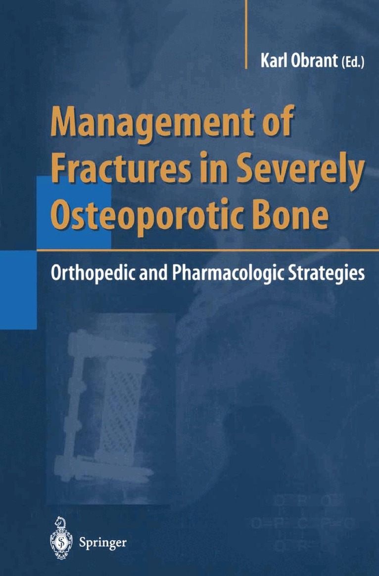 Karl Obrant - Management of Fractures in Severely Osteoporotic Bone, Häftad