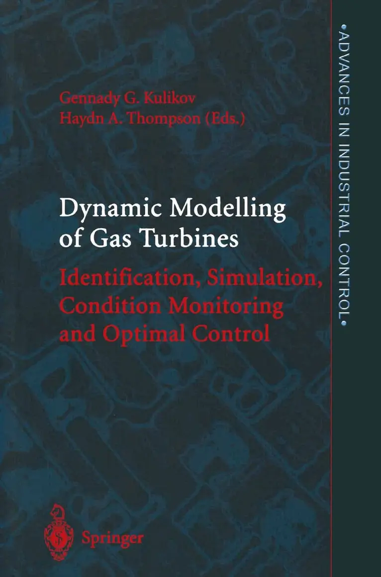 Gennady G. Kulikov, Haydn A. Thompson - Dynamic Modelling of Gas Turbines, Häftad. Tillgänglighet: Lägg i varukorg