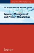 Warranty Management and Product Manufacture