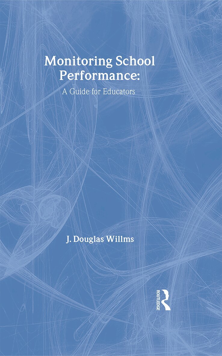 J. Douglas Willms - Monitoring School Performance, Inbunden