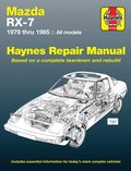 Mazda RX-7 for Mazda RX-7, GS, GSL & GSL-SE (1979-1985) Haynes Repair Manual (USA)
