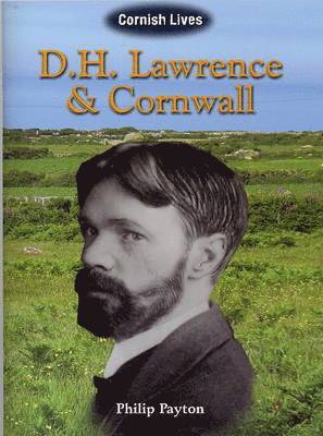 Philip Payton - D.H. Lawrence and Cornwall, Häftad