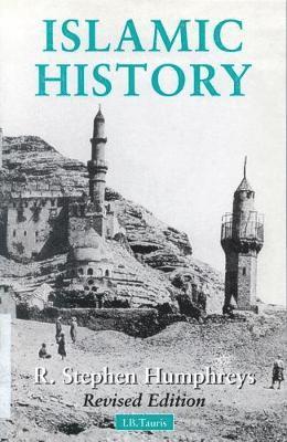 R. Stephen Humphreys - Islamic History, Häftad