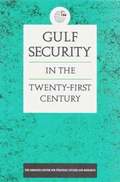 Gulf Security in the Twenty-first Century