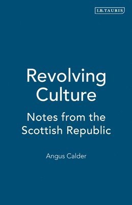 Angus Calder - Revolving Culture, Häftad