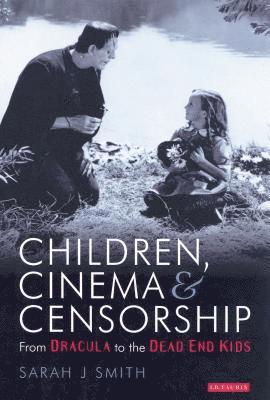 Sarah Smith - Children Cinema and Censorship, Inbunden