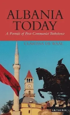 Clarissa de Waal - Albania Today, Inbunden. Tillgänglighet: Lägg i varukorg