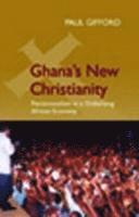 Paul Gifford - Ghana's New Christianity, Häftad