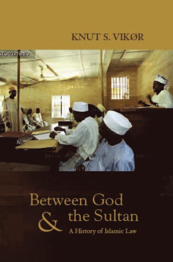 Knut S. Vikor - Between God and the Sultan, Häftad
