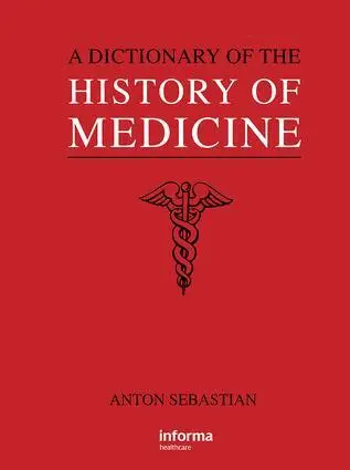 Anton Sebastian - Dictionary of the History of Medicine, Inbunden. Tillgänglighet: Tillfälligt slut