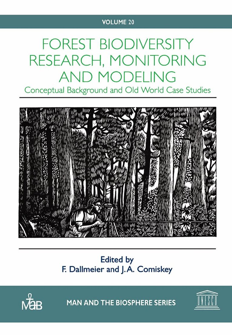 F. Dallmeier, J.A. Comiskey - Forest Biodiversity Research, Monitoring and Modeling, Inbunden