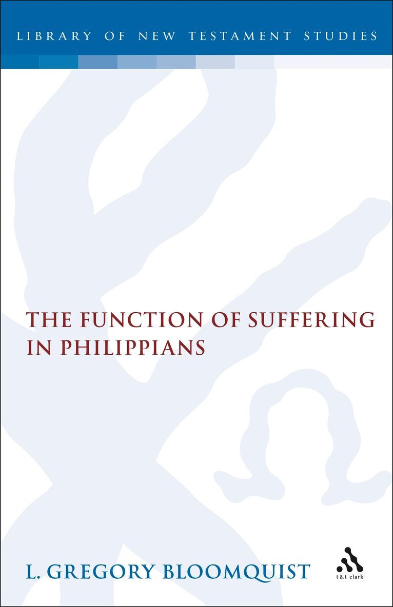 L. Gregory Bloomquist, Chris Keith - Function of Suffering in Philippians, Inbunden