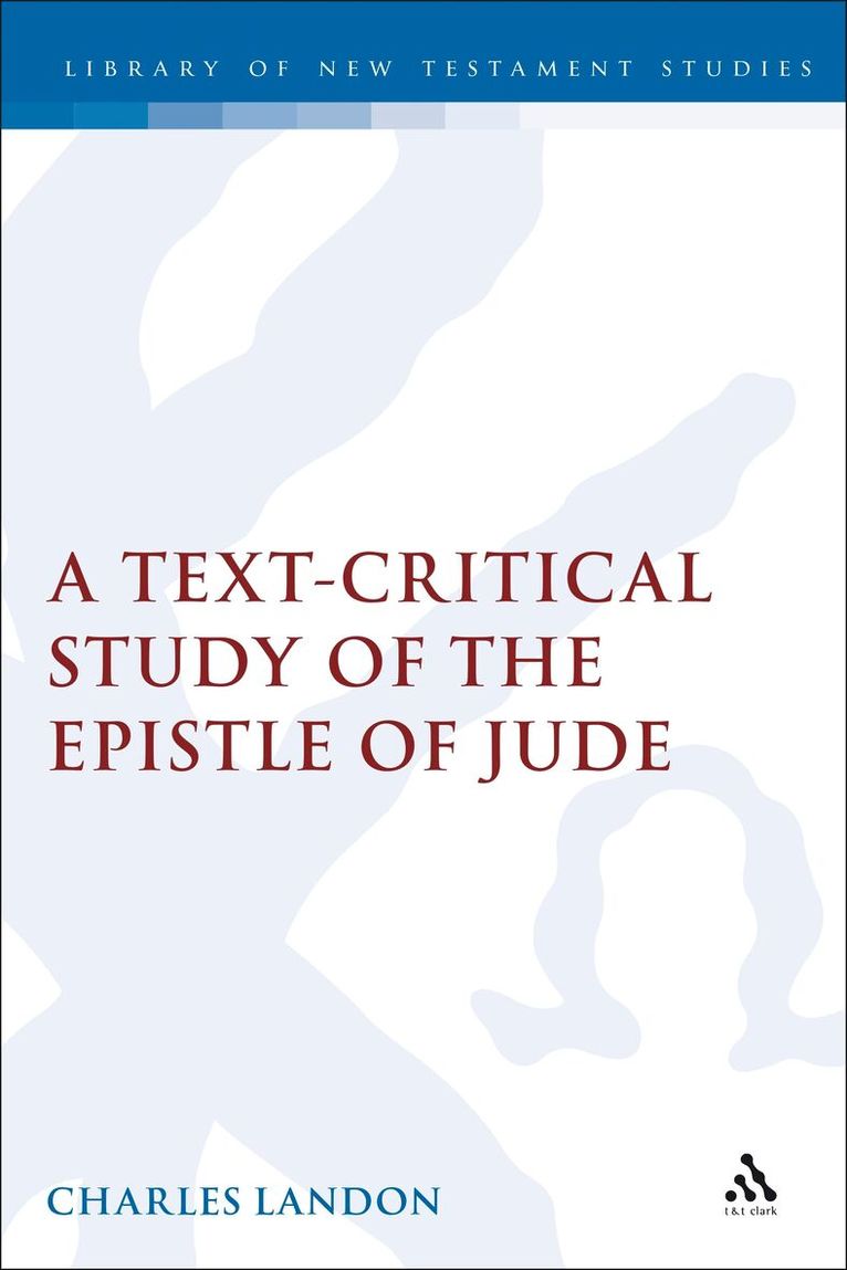 Charles Landon, Chris Keith - Text-Critical Study of the Epistle of Jude, Inbunden