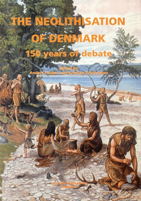 Anders Fischer, Kristian Kristiansen, Anders Fischer, Kristian Kristiansen - Neolithisation of Denmark, Inbunden