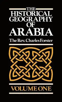 Charles Forster - The Historical Geography of Arabia Volume One, Inbunden. Tillgänglighet: Lägg i varukorg