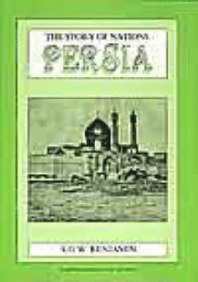 S. G. Benjamin - Story of Persia, Inbunden