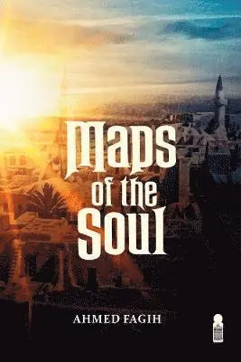 Ahmed Fagih - Maps of the Soul, Häftad. Tillgänglighet: Lägg i varukorg