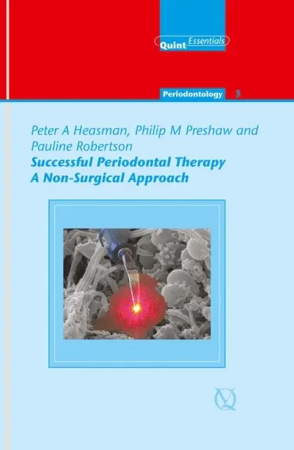 Pauline Robertson, Philip M. Preshaw, Peter A. Heasman - Successful Periodontal Therapy: A Non-Surgical Approach, E-bok. Tillgänglighet: Lägg i varukorg