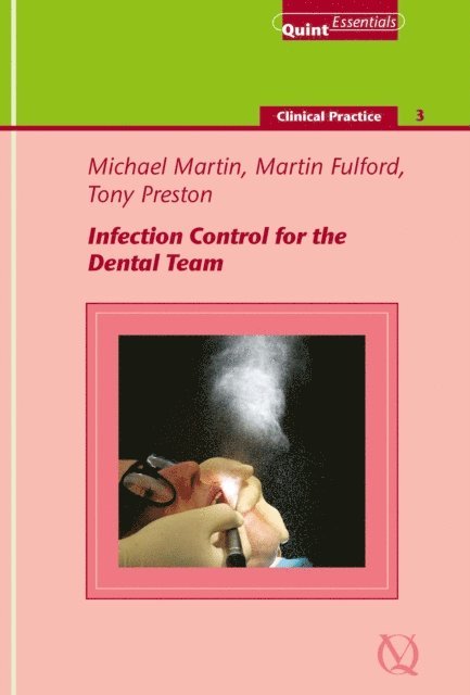 Antony J. Preston, Martin R. Fulford, Michael V. Martin - Infection Control for the Dental Team, E-bok