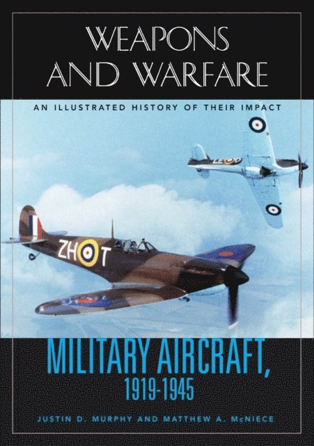 Justin D. Murphy, Matthew A. McNiece - Military Aircraft, 1919-1945, E-bok