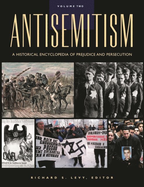 Richard S. Levy, Dean Phillip Bell, William Collins Donahue, Kevin Madigan, Jonathan Morse, Amy Hill Shevitz, Norman A. Stillman - Antisemitism, E-bok