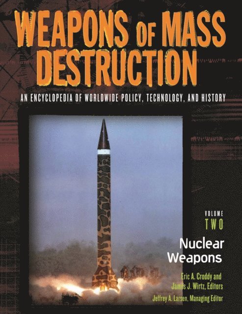 Eric A. Croddy, James J. Wirtz, Jeffrey A. Larsen - Weapons of Mass Destruction, E-bok
