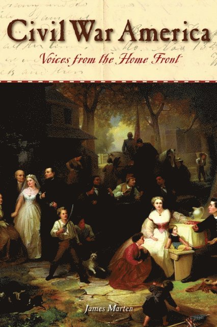 James A. Marten - Civil War America, E-bok