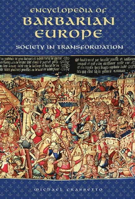 Michael Frassetto - Encyclopedia of Barbarian Europe, E-bok