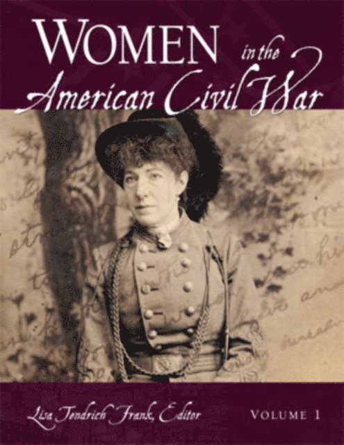 Lisa . Tendrich Frank - Women in the American Civil War, E-bok