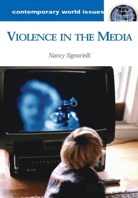 Nancy Signorielli - Violence in the Media, E-bok