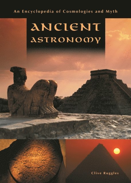Clive L.N. Ruggles - Ancient Astronomy, E-bok