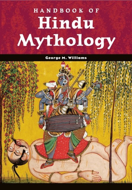 George M. Williams - Handbook of Hindu Mythology, E-bok