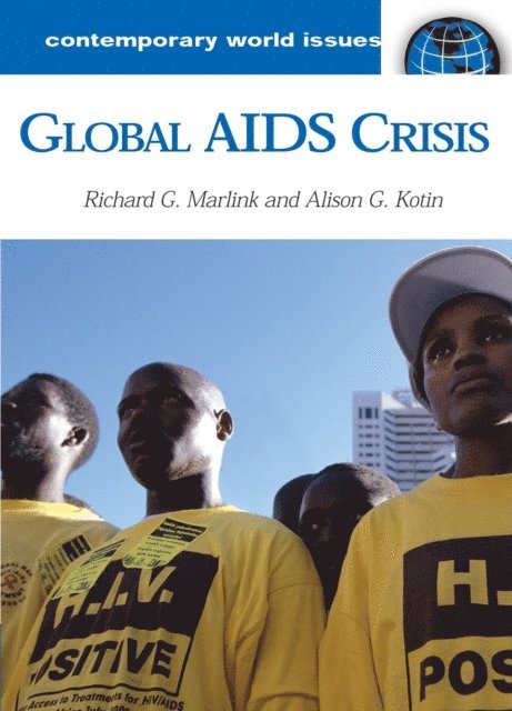 Richard G. Marlink, Alison G. Kotin - Global AIDS Crisis, E-bok