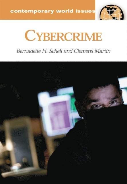 Bernadette H. Schell, Clemens Martin - Cybercrime, E-bok