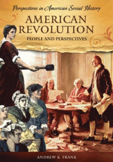 Andrew K. Frank - American Revolution, E-bok