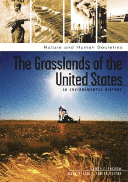 James E. Sherow, Mark R. Stoll - Grasslands of the United States, E-bok